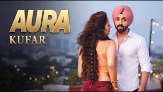 Kufar Official Video Diljit Dosanjh | Manushi Chhillar | Aura | Raj Ranjodh | New Punjabi Song 2026