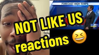 Best reactions to Kendrick Lamar “Not Like Us” lyrics in the weather