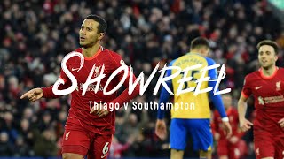 Showreel: The best of Thiago's performance against Southampton