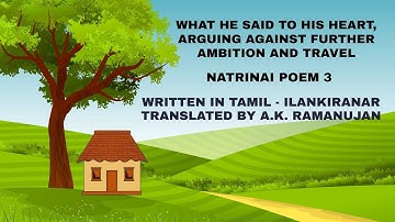 What He Said to His Heart | Natrinai 3 | AK Ramanujan | Line by Line | Indian Writing in Translation