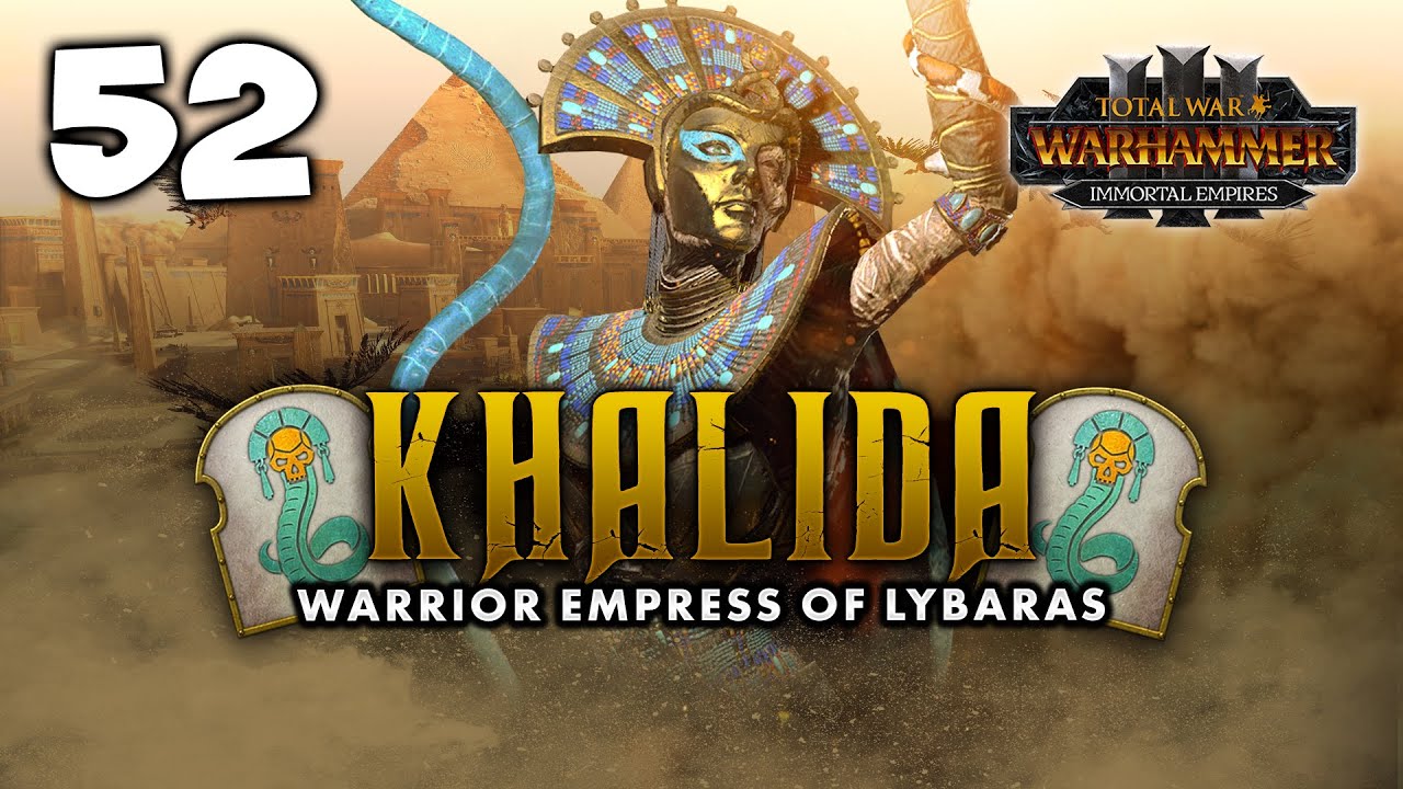 SENDING ARCHAON INTO OBLIVION! Total War: Warhammer 3 - Khalida - Immortal Empires Campaign [UC] #52