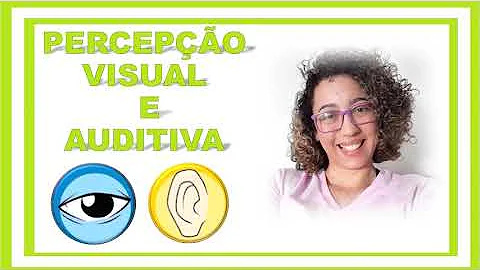 O que é percepção visual auditiva?
