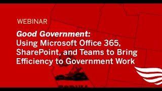 Using Microsoft Office 365, SharePoint, and Teams to Bring Efficiency to Government Work