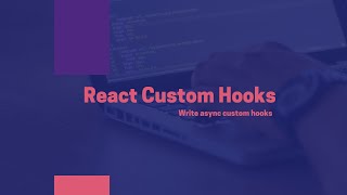 Custom hooks in React.js