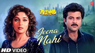 Jeena Nahi - Video Song | Tezaab | Amit Kumar, Anuradha Paudwal | Anil Kapoor, Madhuri Dixit