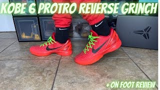 NIke Kobe 6 Protro Reverse Grinch Review + On Foot Review & Sizing Tips