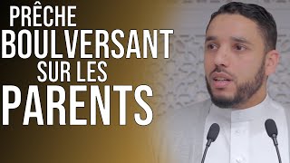 PRÊCHE BOULEVERSANT SUR LES PARENTS. Rachid Eljay