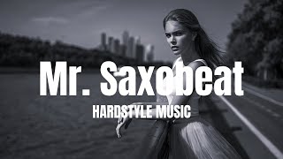 Alexandra Stan - Mr. Saxobeat (Riesieboy50 Hardstyle Music)