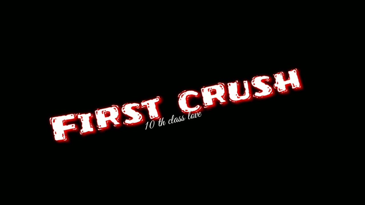 First crush Trailer