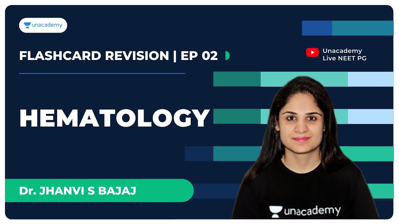 Hematology | Flashcard revision | NEET PG 2021 | Dr. Jhanvi S Bajaj