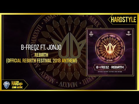 B-Freqz ft. Jonjo - Rebirth (Official Anthem 2018)