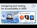 How to Be Accessible in 2025: Pitfalls, Action Points, and More