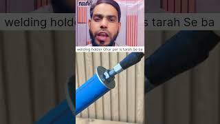 welding holder Is tarah Se banaen