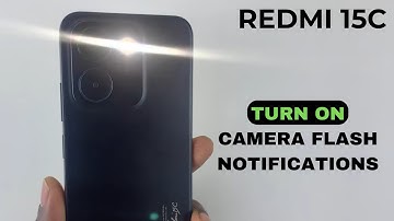 Redmi 15C: How To Enable Camera Flash For Notifications