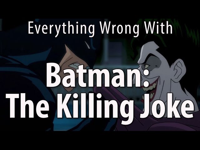 Everything Wrong With Batman: The Killing Joke class=