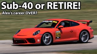 Sub-40 or RETIRE! 2018 Posche 911 GT3 Gridlife Time Attack Gingerman