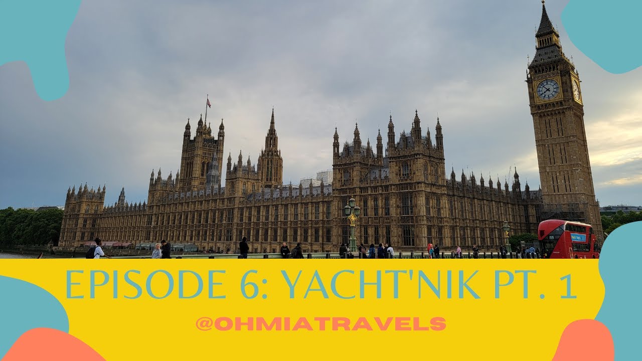 Oh Mia Travels | Episode 6 | London Layover OTW to Yacht Week / Yachtnik !