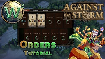 Against the Storm Tutorial - Orders - AtS Tutorial