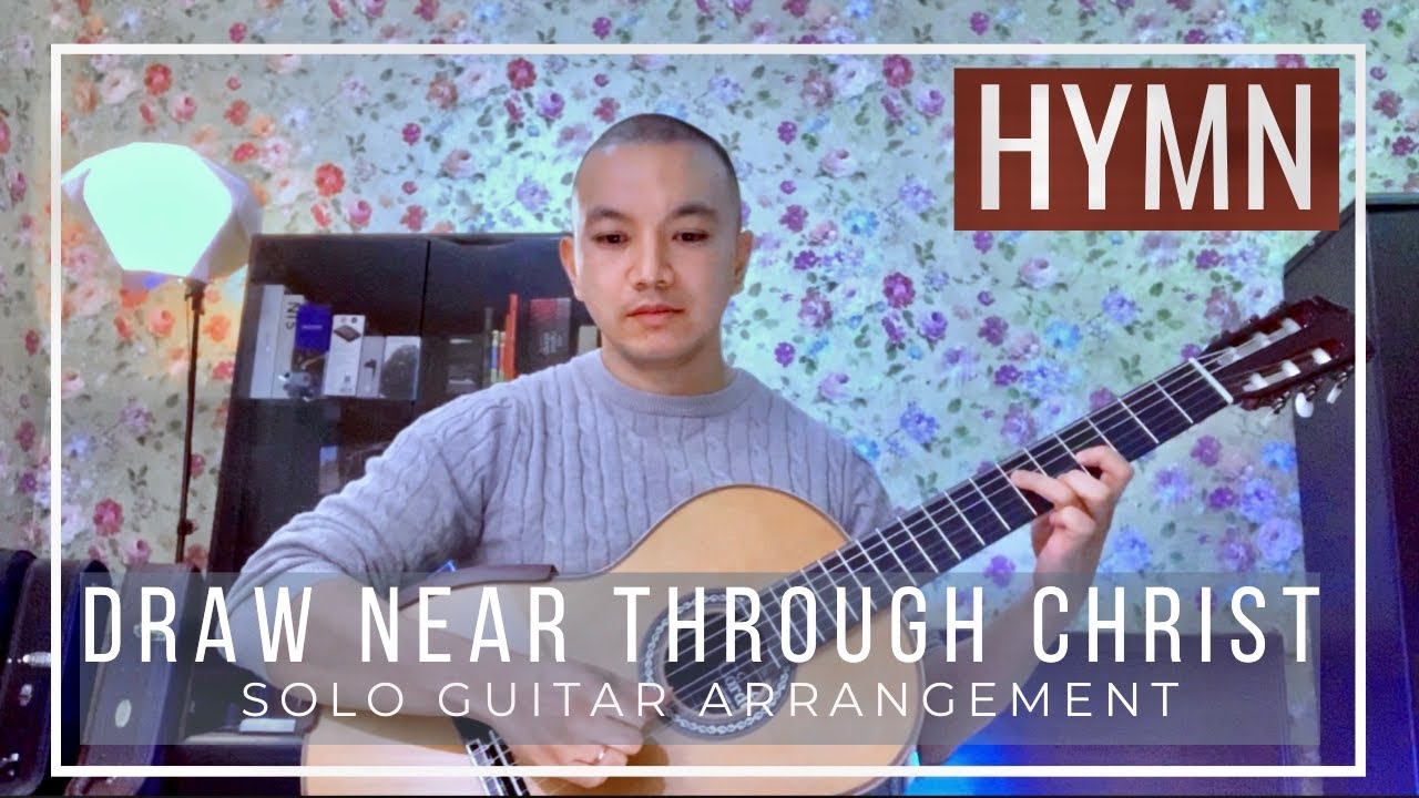 Watch Draw Near Through Christ - Hymn with Lyrics - Instrumental Guitar - Christian Worship Music on YouTube Watch Draw Near Through Christ - Hymn with Lyrics - Instrumental Guitar - Christian Worship Music on YouTube