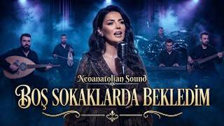 Boş Sokaklarda Bekledim | Bu Şarkı Yüreğe Dokunuyor... (Duygusal Türk Müziği)