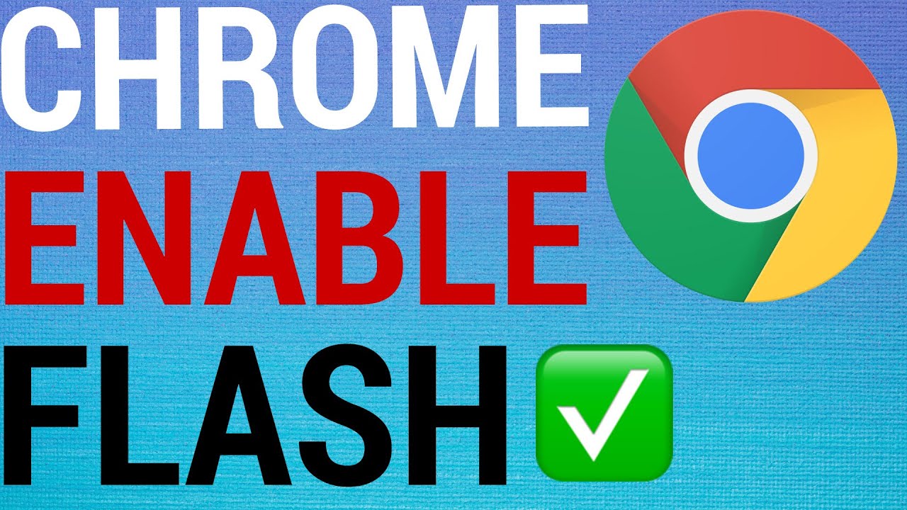 How To Enable Flash on Google Chrome YouTube