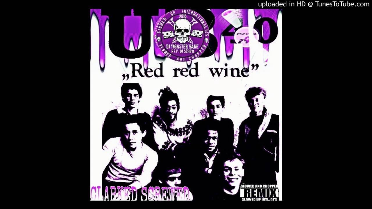 UB40-Red Red Wine Chopped DJ Monster Bane Clarked Screwed Cover
