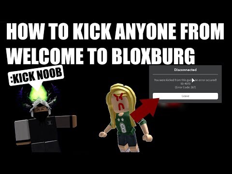 How To Kick People On Welcome To Bloxburg 2019 Still Working Youtube - how to kick someone from the server roblox welcome to bloxburg youtube