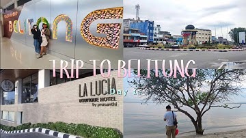 TRIP TO BELITUNG ISLAND (DAY 1) : KELILING KOTA TANJUNG PANDAN