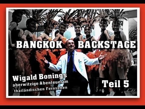 Wigald Boning: BANGKOK BACKSTAGE - Teil 5
