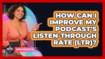 How Can I Improve My Podcast