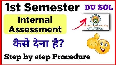 DU SOL 1ST SEMESTER INTERNAL ASSESSMENT COMPLETE PROCESS STEP BY STEP | SOL INTERNAL ASSESSMENT 2025