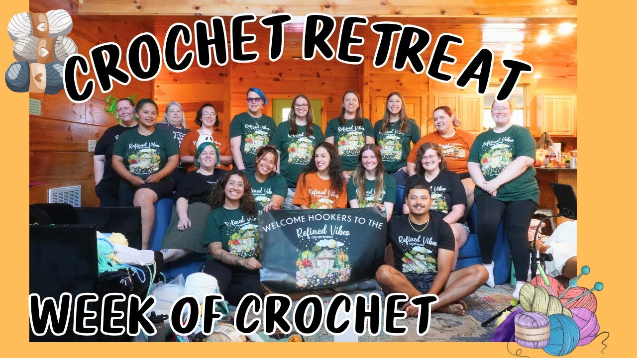 CROCHET RETREAT | I THREW A RETREAT | MARKET PREP | WEEK OF CROCHET | 2024