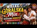 Wielka Góralska Mix 🎻 Biesiada Nonstop z Największymi Hitami