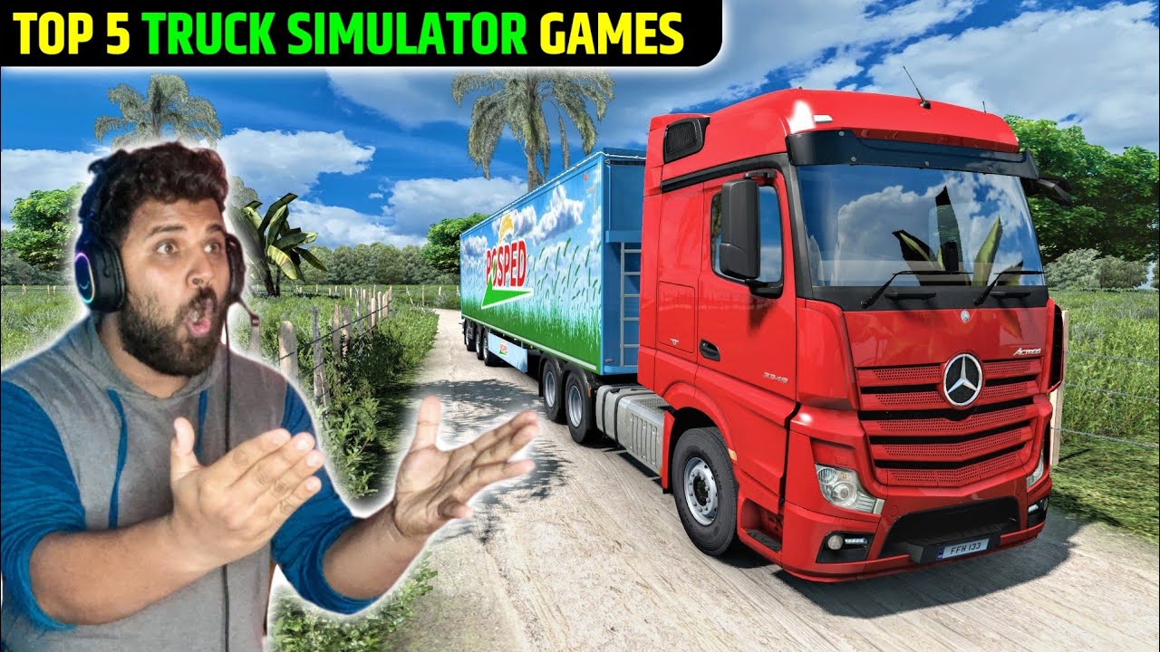 Top 5 Truck Games For Android Best Truck Simulator Games For Android 