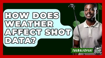 How Does Weather Affect Shot Data? - The Golf Xpert