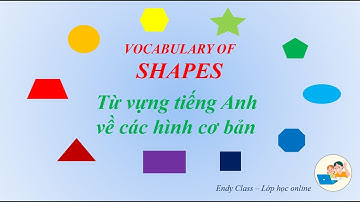 Từ vựng tiếng Anh về các hình cơ bản - 5 phút học tiếng Anh mỗi ngày - Vocabulary of Shapes