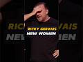 RICKY GERVAIS ON NEW WOMEN #shorts #standup #comedy