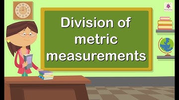Division Of Metric Measurements | Mathematics Grade 4 | Periwinkle