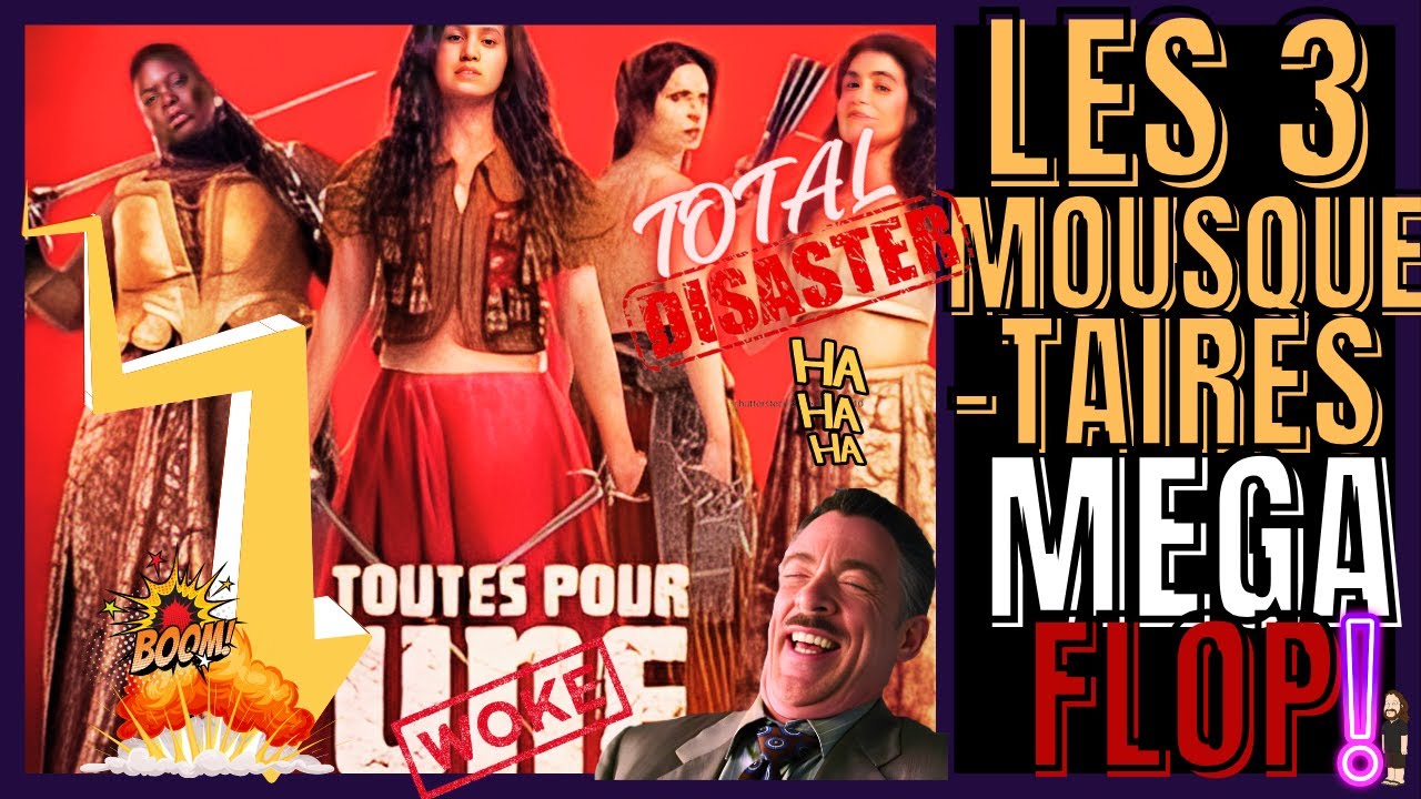 TOUTES POUR UNE Les Trois Mousquetaires FILM WOKE MEGA FLOP(MOVIE)