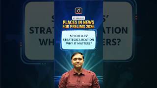 Seychelles’ Strategic Location: Why It Matters? | Drishti IAS English #shorts #UPSC2026
