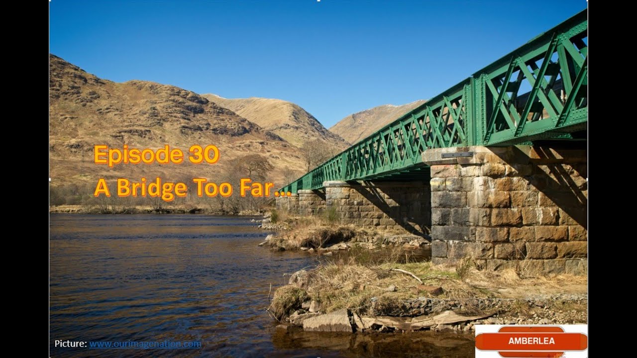 Amberlea N Gauge Model Railway - A Bridge too Far....