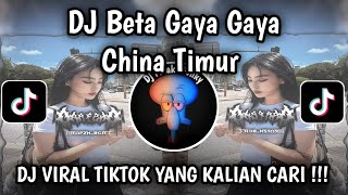 DJ BETA GAYA GAYA - CHINA TIMUR BASS FULL DROP SIUL TRENDING TIKTOK TERBARU (Prengky Gantay Remix