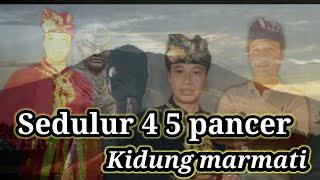 Sedulur papat limo pancer||Kidung Marmati