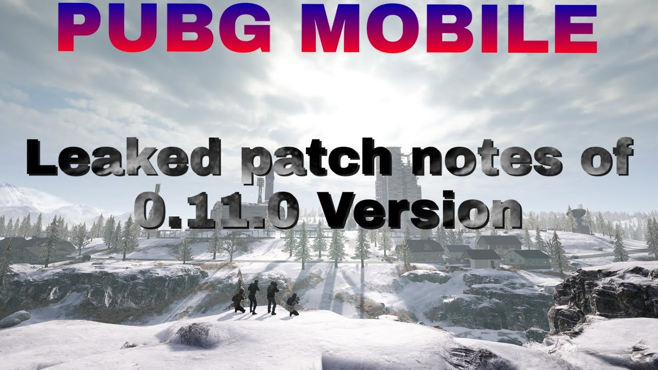 Pubg mobile 0.11.0 leaked patch notes||0.11.0||Carl gaming