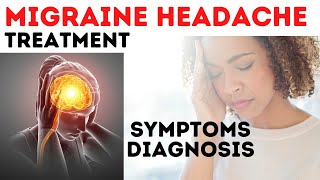 Migraine headache symptoms treatment | Migraine attack symptoms and relief