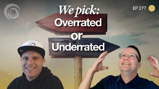 Overrated or Underrated Challenging Conventional Wealth-Building Advice | Episode 277 Guide