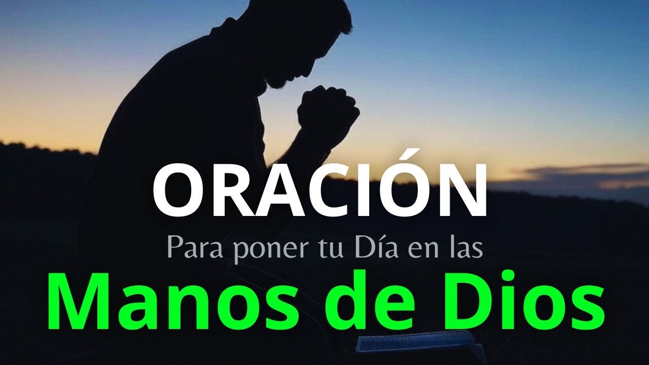 ORACION Para ENTREGAR Tu Vida en Las MANOS de Dios con el Salmo 37 ...