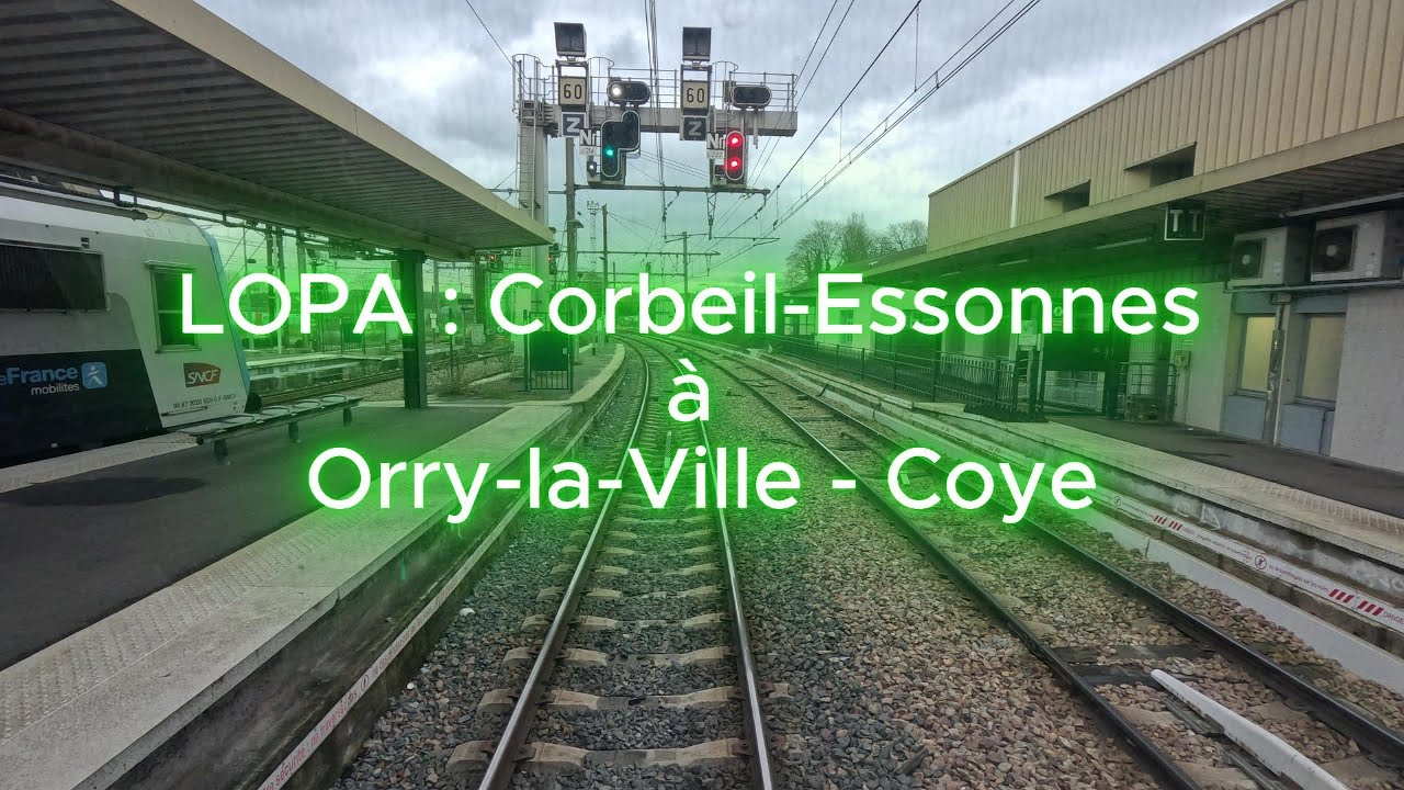 Cab Ride | RER D LOPA | Corbeil-Essonnes à Orry-la-Ville