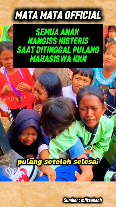 Anak Anak Nangiss Histeris Ditinggl Mahasiswa Selesai KKN #shorts #kkn #trendingshorts