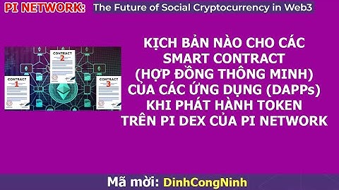 Pi Network: Kịch bản nào cho Smart Contract của các ứng dụng trong Pi Network?